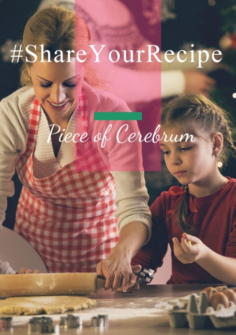 #ShareYourRecipe at Piece of Cerebrum